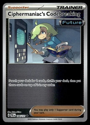 CIPHERMANIAC'S CODEBREAKING 104/131 UNCOMMON PRISMATIC EVOLUTIONS POKEMON - Image 1 of 4
