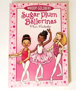 Sugar Plum Ballerinas Plum Fantastic by Whoopi Goldberg, Scholastic Book NEW - Imagen 1 de 8