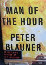 Man of the Hour by Peter Blauner (1999, Hardcover)  First Edition