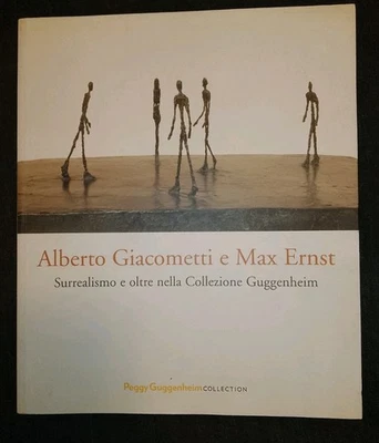 ALBERTO GIACOMETTI E MAX ERNST SURREALISMO E OLTRE NELLA COLLEZIONE GUGGENHEIM  - Immagine 1 di 3