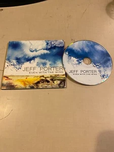 Even With The Wind Digipak CD by Jeff Porter 2015 Bat Records/Brockannalee Music - Imagen 1 de 4