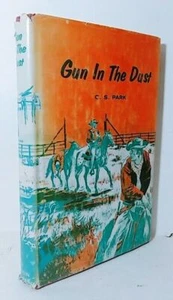 C. S. PARK - Gun in the Dust. New York, Avalon Books 1967 - Dedicated and Signed - Picture 1 of 2