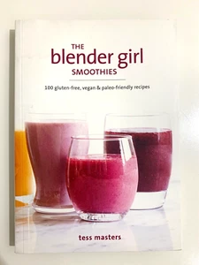 The Blender Girl Smoothies Recipe Book by Tess Masters Gluten-Free Vegan Paleo - Picture 1 of 4