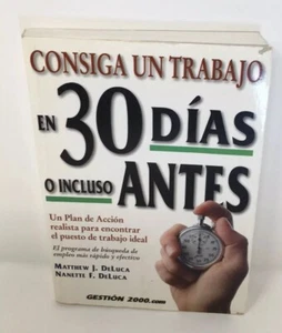 Consiga un Trabajo en 30 Dias o Incluso Antes By Matthew J Deluca - Picture 1 of 12
