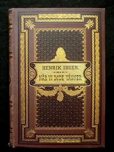 HENRIK IBSEN; Nar Vi Dode Vagner (1899-1st) Danish First Edition - Rare Play, HB - Picture 1 of 8
