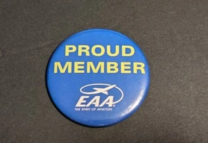 EAA Experimental Aircraft Association Proud Member Pin Button Pinback - Picture 1 of 3