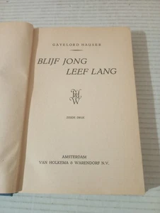 GAYELORD HAUSER BLIJF JONG LEEF LANG Look Younger Live Longer 1952 Diet Dutch - Picture 1 of 23