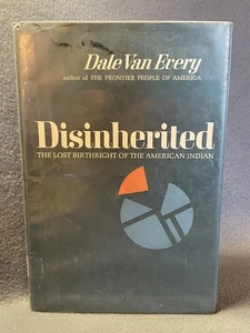 Disinherited Lost Birthright of the American Indian D Van Every Lib Discard HCDJ - Imagen 1 de 16