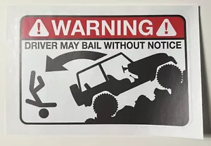 Divertida Advertencia CONDUCTOR puede fianza sin AVISO JEEP tipo CALCOMANÍA todoterreno coche SUV - Imagen 1 de 5