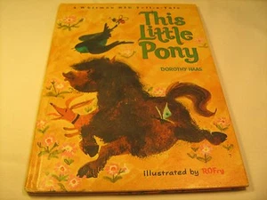 Hardcover THIS LITTLE PONY 1967 Dorothy Haas [Z38] - Picture 1 of 4