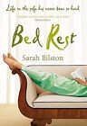 Bed Rest By Sarah Bilston. 9781847440129
