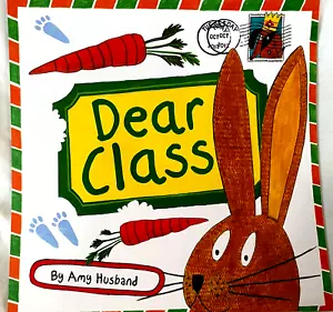 Dear Class Illustrated Children's Paperback Book Amy Husband NEW! - Picture 1 of 4