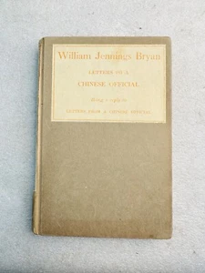 LETTERS TO A CHINESE OFFICIAL by William Jennings Bryan - 1906 - First Edition - Picture 1 of 4