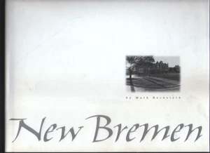 NEU BREMEN - Mark D. Bernstein - Ohio Ortsgeschichte HB DJ 1998 - NEU - Bild 1 von 1