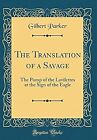 The Translation of a Savage: The Pomp of the Lavilettes at the Sign of the Eagle