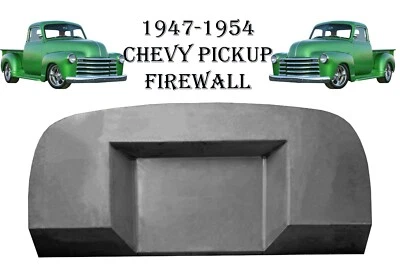 1947 1948 1949 1950 1951 1952 1953 1954 Chevy Pickup Truck Firewall 4" Setback - Image 1 of 3