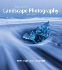 M Bauer Art of Landscape Photography, The ^updated edition ] (Tascabile)