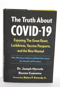 The Truth About COVID-19: Exposing The Great Reset, Lockdowns, Vaccine Passports