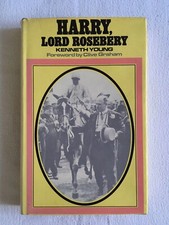 HARRY, LORD ROSEBERY by Kenneth Young 1974 1st 1st Hardback in Unclipped DJ
