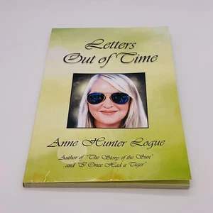 Letters Out of Time by Anne Hunter Logue, 2022 Paperback - Used Water Damage - Picture 1 of 13