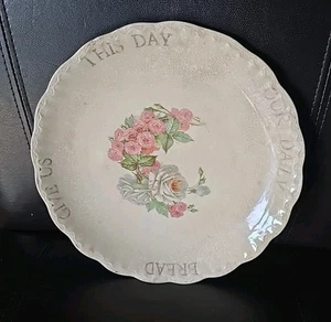 Antique D.E. McNICOL Pottery Plate GIVE US OUR DAILY BREAD Pink/White roses - Picture 1 of 6