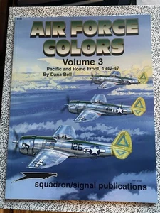 Air Force Colors Volume 3 Pacific & Home Front 1942-1947 by Dana Bell 1997 - Picture 1 of 2