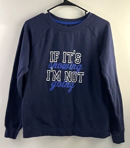 SO Sweatshirt 'If It's Snowing I'm Not Going"  Unisex Crewneck Sweatshirt - Picture 1 of 9