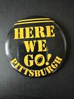Here We Go Pittsburgh Steelers Button
