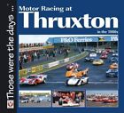 Bruce Grant-Braham Motor Racing at Thruxton in the 1980s (Paperback) (UK IMPORT)