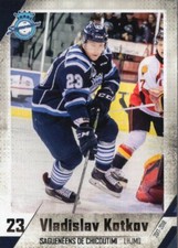 2017/18 Chicoutimi Sagueneens - VLADISLAV KOTKOV [HK Gomel] Belarus