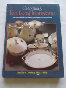 GRANDMA'S TEA LEAF IRONSTONE, A HISTORY AND STUDY OF By Annise Heavilin, 1981 - Picture 1 of 16