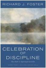 Celebration of Discipline: The Path to Spiritual Growth - Hardcover - Good