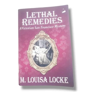 Lethal Remedies: A Victorian San Francisco Mystery Book - Picture 1 of 1