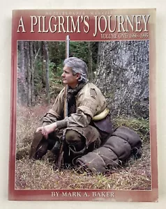 A Pilgrim's Journey, Volume One: 1986-1995, Mark Baker, EUC - Imagen 1 de 7