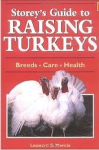 Storey's Guide to Raising Turkeys: Breeds, Care, Health, 2nd Ed. by L Mercia - Picture 1 of 1