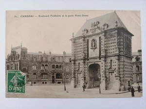 Old postcard Cambrai Nord La Porte Notre-Dame or Valenciennes built in 1623 - Picture 1 of 1