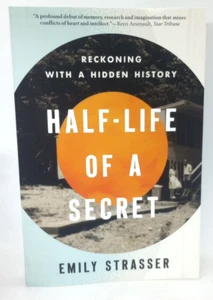 Half-Life of a Secret: Reckoning with a Hidden History - Foto 1 di 4