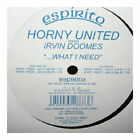 Horny United meets Irvin Doomes - ...What I Need (Vinyl)