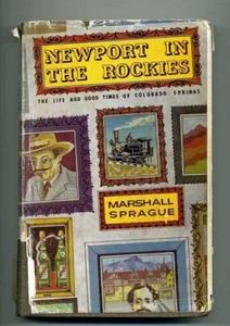 Newport In The Rockies Colorado Springs by Marshal Sprague HB/ DJ 1961 - Picture 1 of 1
