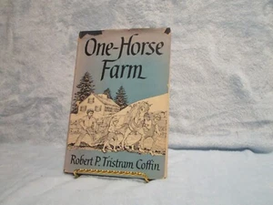 One Horse Farm Robert P. Tristram Coffin, The Macmillan Company, 1949, 1st Ed - Imagen 1 de 2