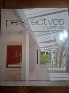 Perspectives on Design Florida: Design Philosophies Expressed by Florida's - Picture 1 of 16