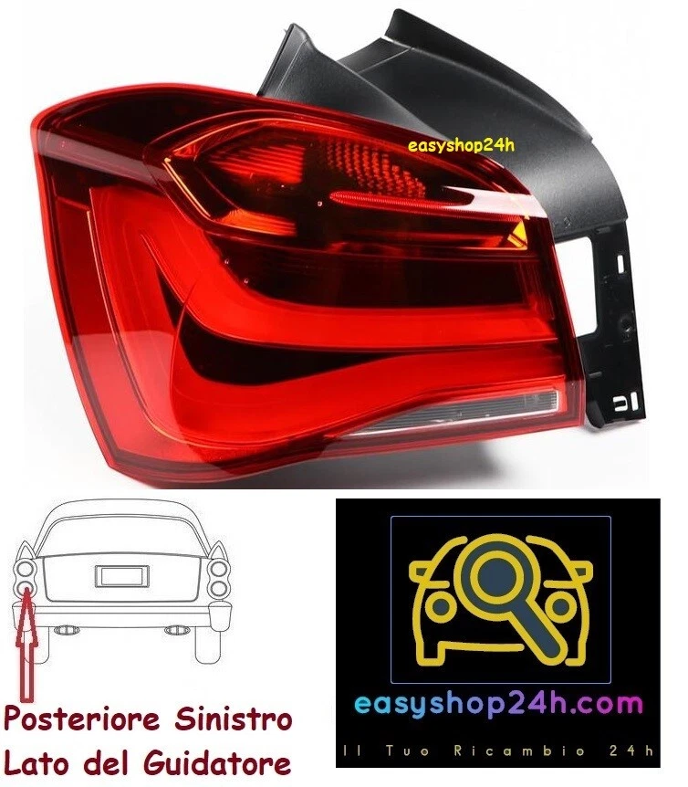 AFTERMARKET FARO FANALE POSTERIORE ESTERNO SX PER BMW SERIE 1 F20 F21 DA 2015 FANALINO STOP