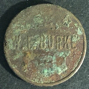 W.F. Burke (Unknown) Brass Good For 5c In Trade Token 21mm   - Picture 1 of 4