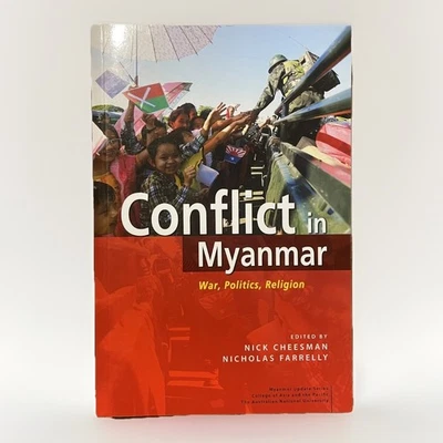 Conflict in Myanmar War Politics, Religion Cheesman Farrelly Burma Military coup - Image 1 of 4