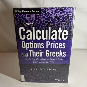 How to Calculate Options Prices and Their Greeks: Exploring the Black Sch - GOOD - Imagen 1 de 5
