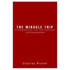 The Miracle Trip: Communist To Christian -  New Charles Risher 2004/02/23