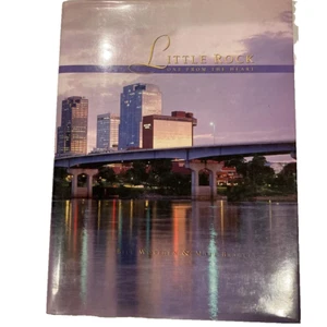 Little Rock : One from the Heart by William B. Worthen and Kelley Bass (HC)book - Picture 1 of 2