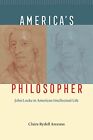 America's Philosophe: John Locke En Américain Intellectuel Vie Par Arcenas, Clai