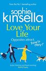 Love Your Life: The joyful and romantic new novel from the Sunday Times bestse,