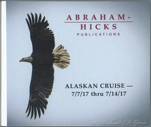Abraham-Hicks Esther 10 CD Alaska Cruise 2017 - NEU - Bild 1 von 2